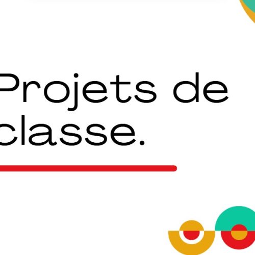 Projets de classe.